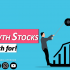 4 Growth Stocks to Watch for!